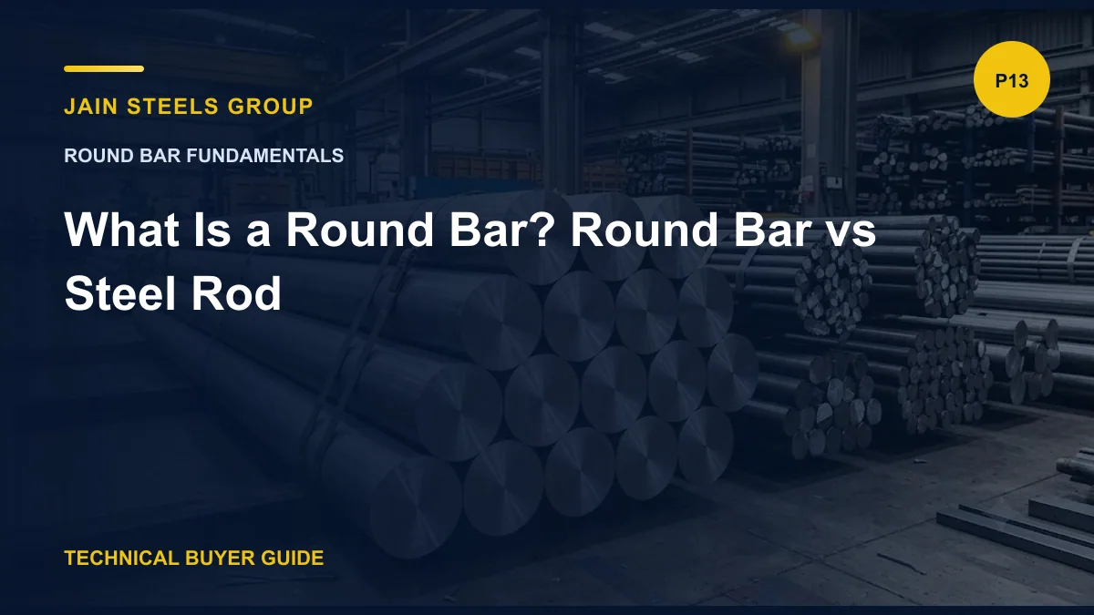 What Is a Round Bar? Round Bar vs Steel Rod
